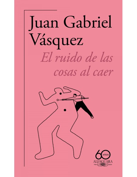 El ruido de las cosas al caer 60º aniversario de Alfaguara 2011